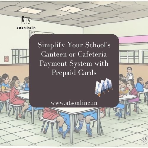 Upgrade Your School's Payment System: Introducing Cashless Prepaid Cards